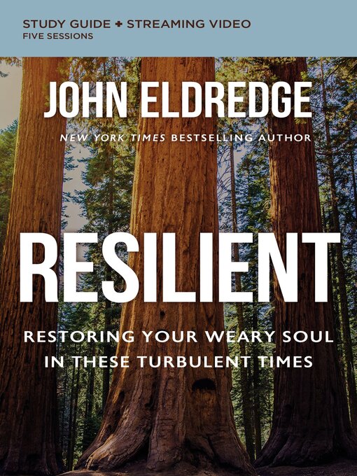 Title details for Resilient Bible Study Guide plus Streaming Video by John Eldredge - Available